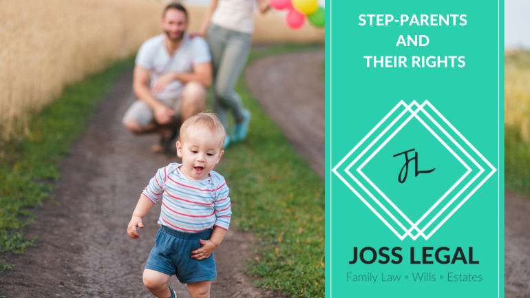 Step-parents And Their Rights – Joss Legal